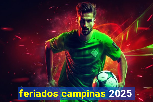 feriados campinas 2025